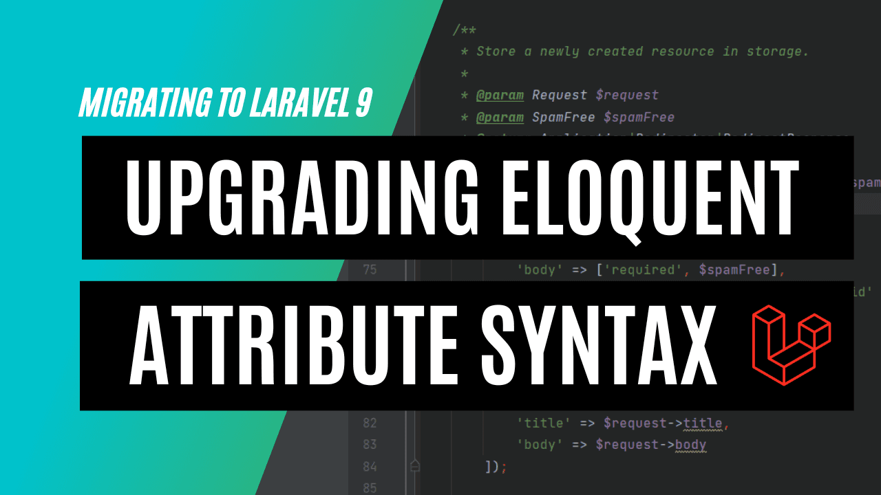 Upgrading to Eloquent accessors & mutators from Laravel 9